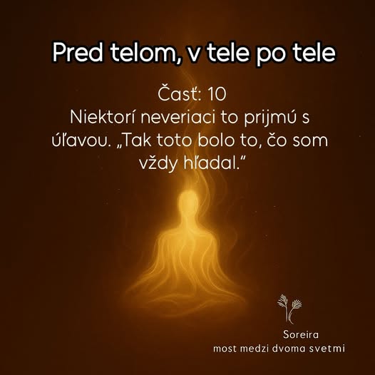9/2025 ČASŤ 10. ČO SA STANE S ČLOVEKOM, KTORÝ POČAS ŽIVOTA NEVERIL V BOHA.