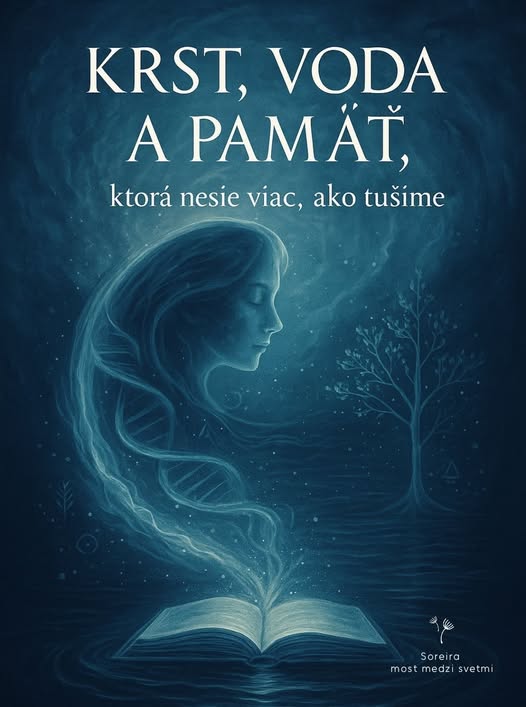 69. KRST, VODA A PAMÄŤ, KTORÁ NESIE VIAC, AKO TUŠÍME.